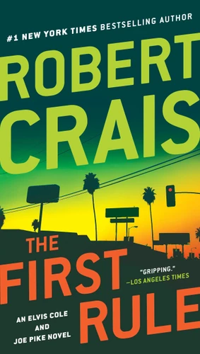 The First Rule (An Elvis Cole and Joe Pike Novel) book cover by Robert Crais
