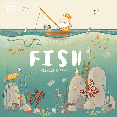 Adventures with Finn and Skip: Fish: A tale about ridding the ocean of plastic pollution (Adventures with Finn and Skip) book cover by DK, Brendan Kearney