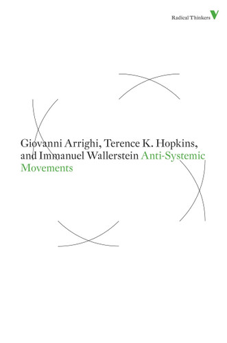 Anti-Systemic Movements (Radical Thinkers) book cover by Giovanni Arrighi, Terence K. Hopkins, Immanuel Wallerstein
