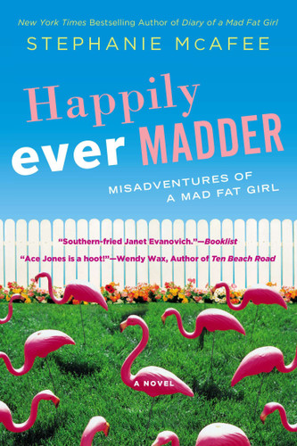 Happily Ever Madder: Misadventures of a Mad Fat Girl (A Mad Fat Girl Novel) book cover by Stephanie McAfee