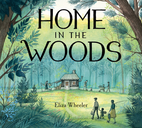 Home in the Woods book cover by Eliza Wheeler