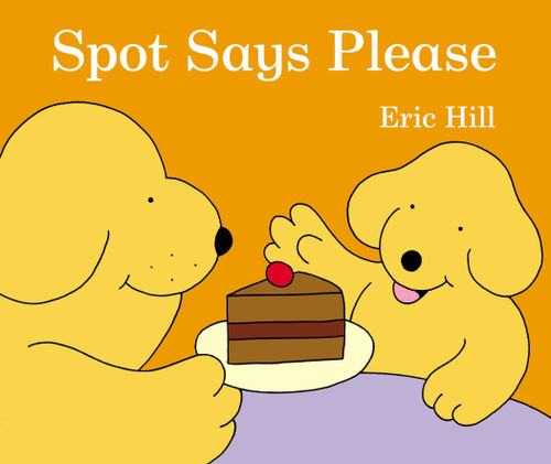 Spot Says Please (Spot) book cover by Eric Hill