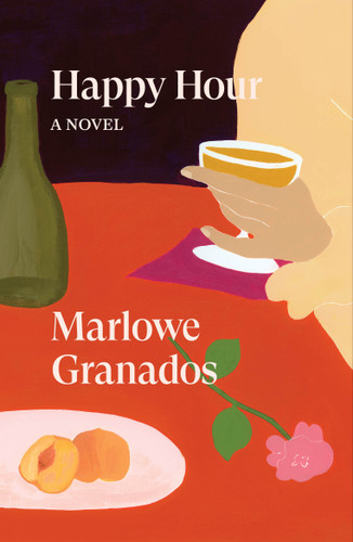 Happy Hour: A Novel book cover by Marlowe Granados