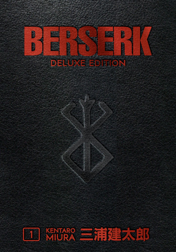 Berserk Deluxe Volume 1 book cover by Kentaro Miura, Jason DeAngelis