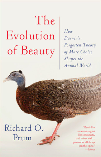 The Evolution of Beauty: How Darwin's Forgotten Theory of Mate Choice Shapes the Animal World - and Us book cover by Richard O. Prum