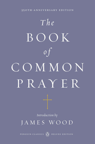 The Book of Common Prayer: (Penguin Classics Deluxe Edition) (Penguin Classics Deluxe Edition) book cover by 