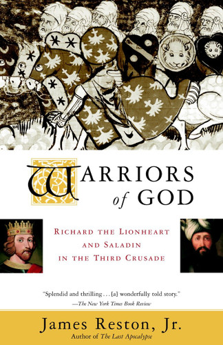Warriors of God: Richard the Lionheart and Saladin in the Third Crusade book cover by James Reston, Jr.