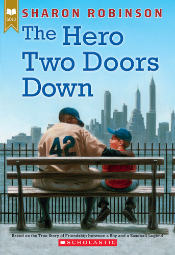 The Hero Two Doors Down: Based on the True Story of Friendship Between a Boy and a Baseball Legend book cover by Sharon Robinson