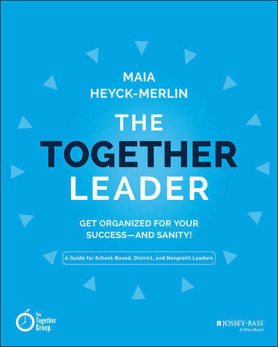 The Together Leader: Get Organized for Your Success - and Sanity! book cover by Maia Heyck-Merlin