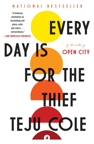 Every Day Is for the Thief: Fiction book cover by Teju Cole