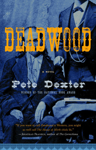 Deadwood (Vintage Contemporaries) book cover by Pete Dexter