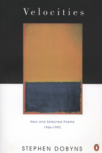 Velocities: New and Selected Poems 1966-1992 (Penguin Poets) book cover by Stephen Dobyns