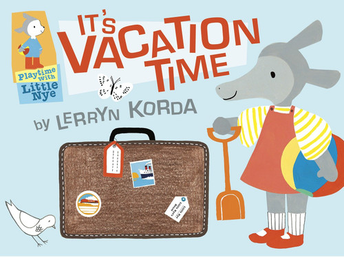 It's Vacation Time (Playtime with Little Nye) book cover by Lerryn Korda