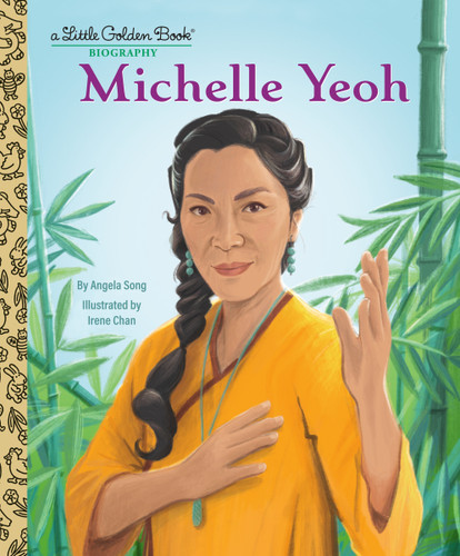 Michelle Yeoh: A Little Golden Book Biography (Little Golden Book Biographies) book cover by Angela Song