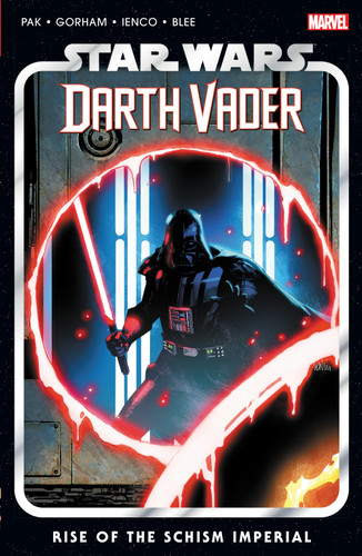 Star Wars: Darth Vader By Greg Pak Vol. 9 - Rise Of The Schism Imperial (STAR WARS: DARTH VADER) book cover by Greg Pak