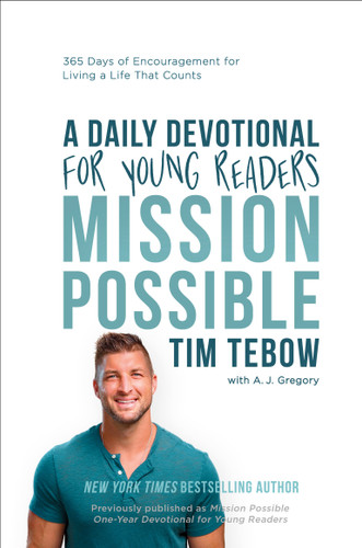 Mission Possible: A Daily Devotional for Young Readers: 365 Days of Encouragement for Living a Life That Counts book cover by Tim Tebow