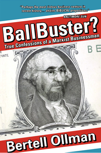 Ballbuster?: True Confessions of a Marxist Businessman book cover by Bertell Ollman