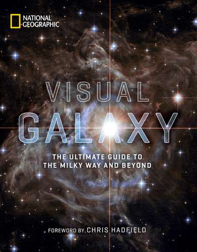 Visual Galaxy: The Ultimate Guide to the Milky Way and Beyond book cover by National Geographic