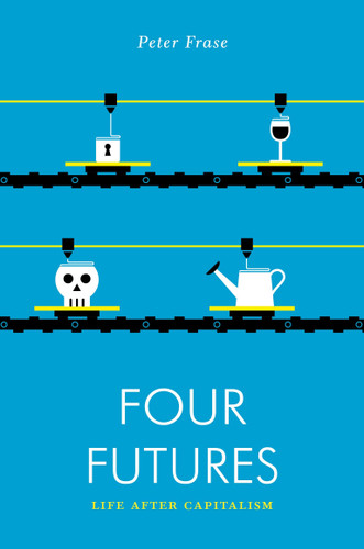 Four Futures: Life After Capitalism (Jacobin) book cover by Peter Frase