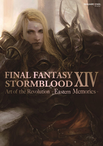 Final Fantasy XIV: Stormblood -- The Art of the Revolution -Eastern Memories- (Final Fantasy XIV) book cover by Square Enix