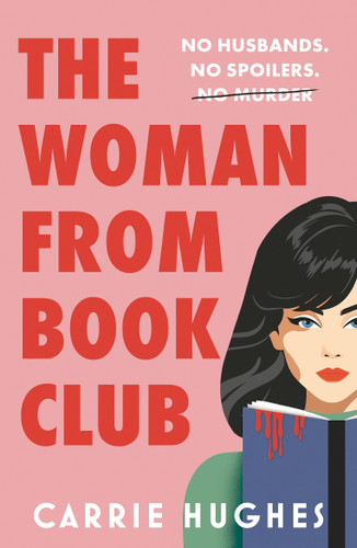 The Woman from Bookclub: No husbands. No spoilers. No murder book cover by Carrie Hughes