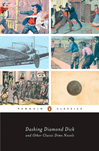 Dashing Diamond Dick and Other Classic Dime Novels book cover by Various