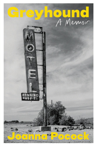Greyhound: A Memoir book cover by Joanna Pocock
