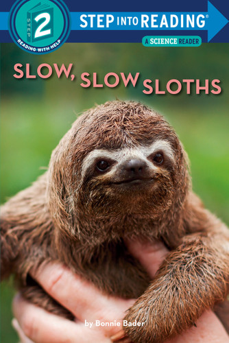 Slow, Slow Sloths (Step into Reading, Step 2) book cover by Bonnie Bader