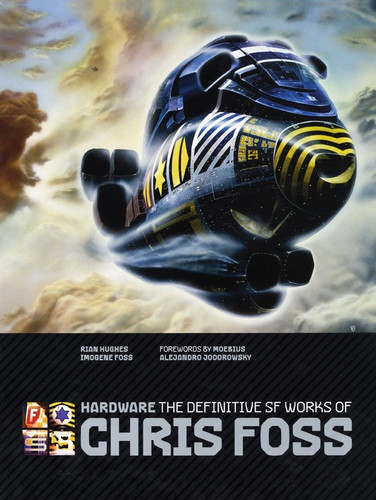 Hardware: The Definitive SF Works of Chris Foss book cover by Chris Foss
