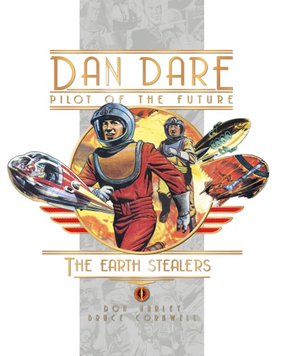 Dan Dare: The Earth Stealers (Dan Dare) book cover by Frank Hampson, Frank Bellamy
