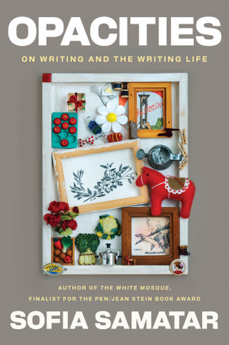 Opacities: On Writing and the Writing Life book cover by Sofia Samatar
