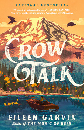 Crow Talk: A Novel book cover by Eileen Garvin
