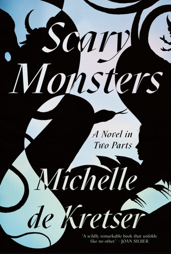 Scary Monsters: A Novel in Two Parts book cover by Michelle de Kretser
