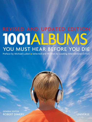 1001 Albums You Must Hear Before You Die: Revised and Updated Edition (1001) book cover by 