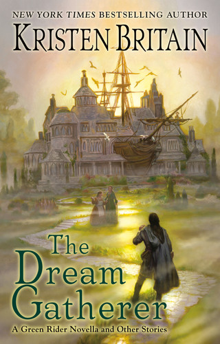 The Dream Gatherer (Green Rider) book cover by Kristen Britain
