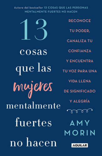 13 cosas que las mujeres mentalmente fuertes no hacen / 13 Things Mentally Strong Women Don't Do book cover by Amy Morin
