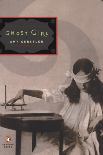 Ghost Girl (Penguin Poets) book cover by Amy Gerstler