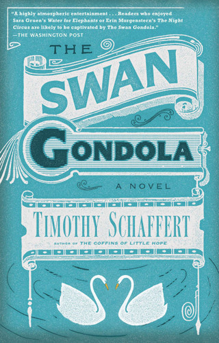 The Swan Gondola: A Novel book cover by Timothy Schaffert