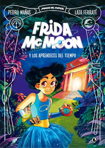 Frida McMoon y los aprendices del tiempo / Frida McMoon and the Apprentices of Time. Frida McMoon 1 (Frida McMoon) book cover by Pedro Mañas