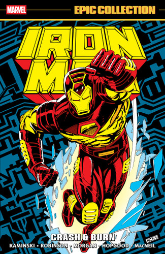 Iron Man Epic Collection: Crash & Burn book cover by Len Kaminski, James Robinson