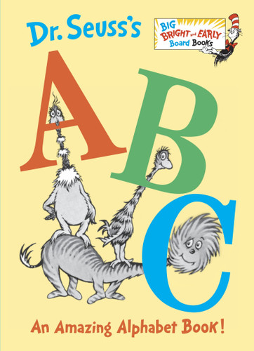 Dr. Seuss's ABC: An Amazing Alphabet Book! (Larger Trim Size) (Big Bright & Early Board Book) book cover by Dr. Seuss