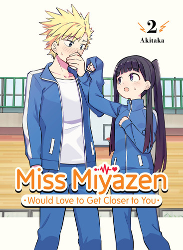 Miss Miyazen Would Love to Get Closer to You 2 (Miss Miyazen Would Love to Get Closer to You) book cover by Akitaka