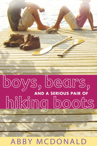 Boys, Bears, and a Serious Pair of Hiking Boots book cover by Abby McDonald