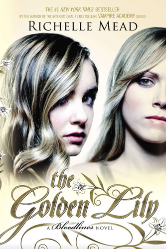 The Golden Lily: A Bloodlines Novel (Bloodlines) book cover by Richelle Mead