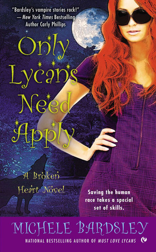 Only Lycans Need Apply: A Broken Heart Novel (Broken Heart Vampires) book cover by Michele Bardsley