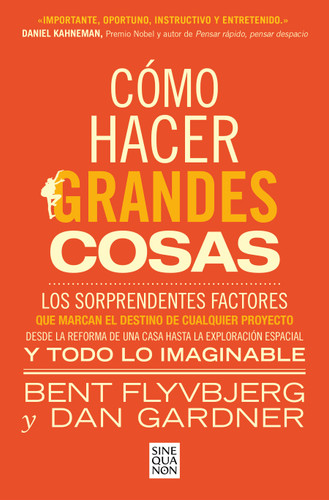 Cómo hacer grandes cosas / How Big Things Get Done book cover by Bent Flyvbjerg, Dan Gardner