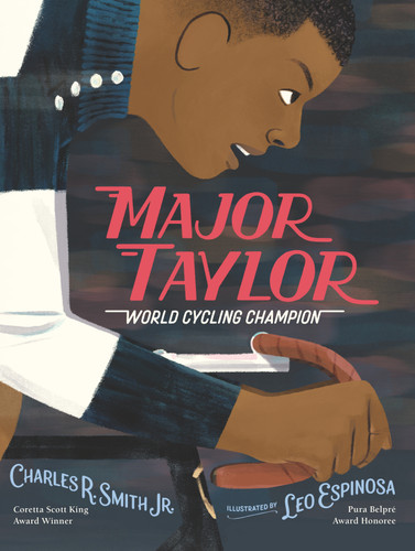 Major Taylor: World Cycling Champion book cover by Charles R. Smith Jr.