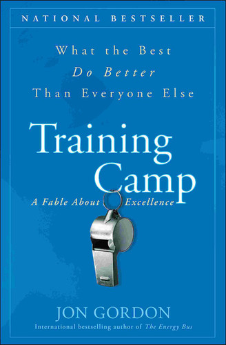 Training Camp: What the Best Do Better Than Everyone Else (Jon Gordon) book cover by Jon Gordon