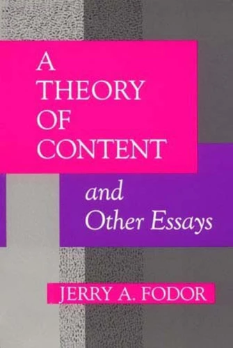 A Theory of Content and Other Essays (Representation and Mind series) book cover by Jerry A. Fodor