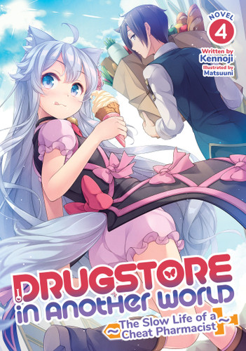 Drugstore in Another World: The Slow Life of a Cheat Pharmacist (Light Novel) Vol. 4 (Drugstore in Another World: The Slow Life of a Cheat Pharmacist (Light Novel)) book cover by Kennoji